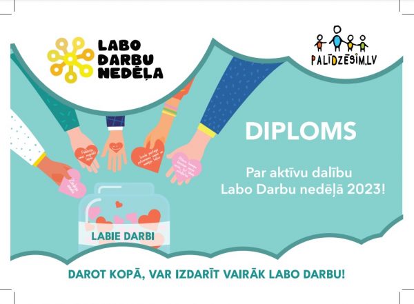 Saņemts DIPLOMS par aktīvu dalību “Labo darbu nedēlā 2023”